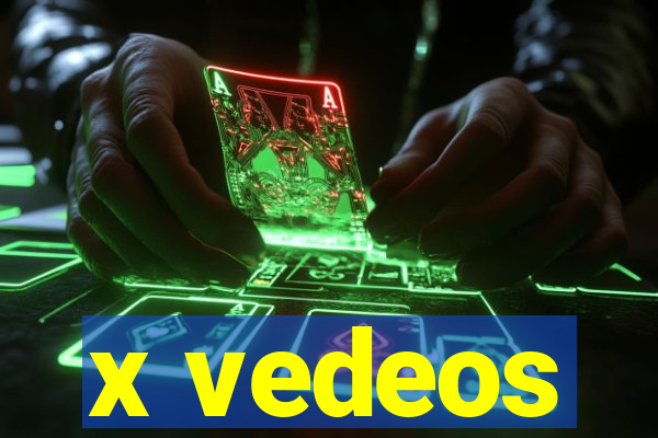 x vedeos