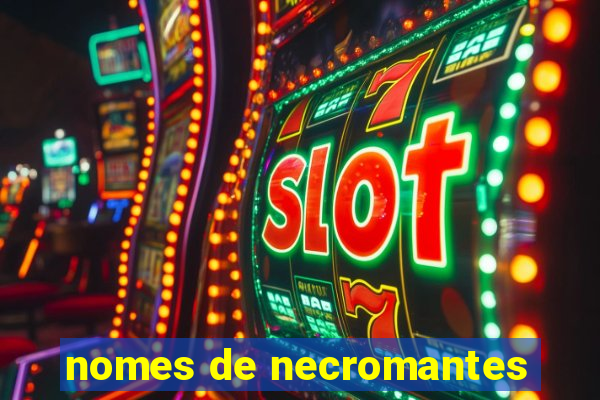 nomes de necromantes