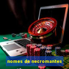 nomes de necromantes