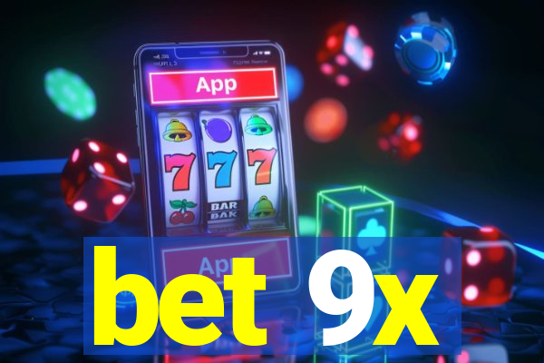 bet 9x