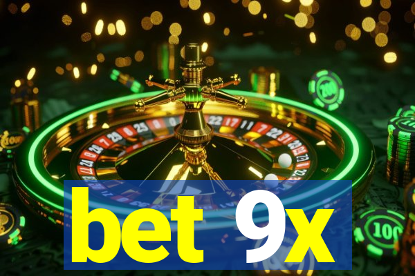 bet 9x