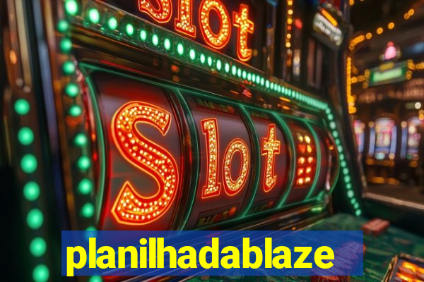 planilhadablaze