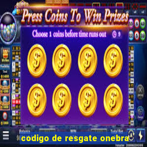codigo de resgate onebra