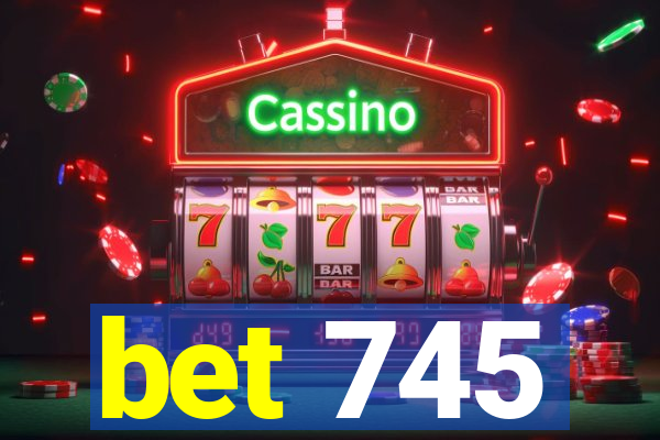 bet 745