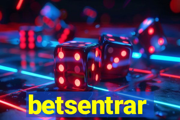 betsentrar