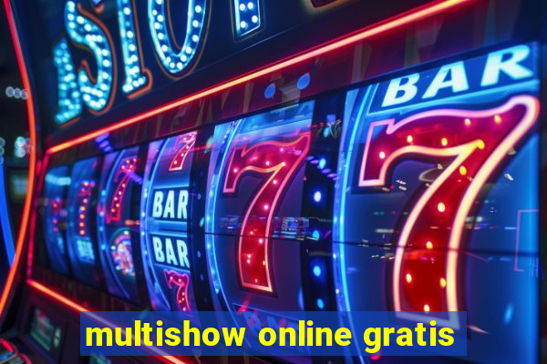 multishow online gratis