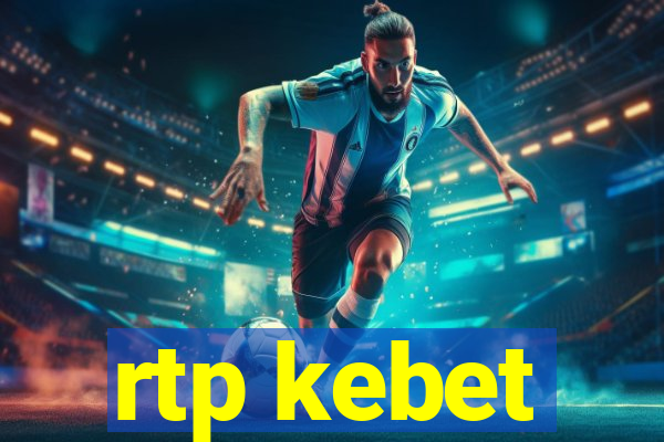 rtp kebet