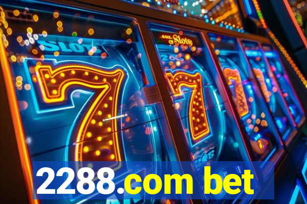 2288.com bet