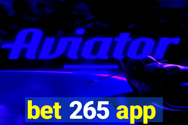 bet 265 app