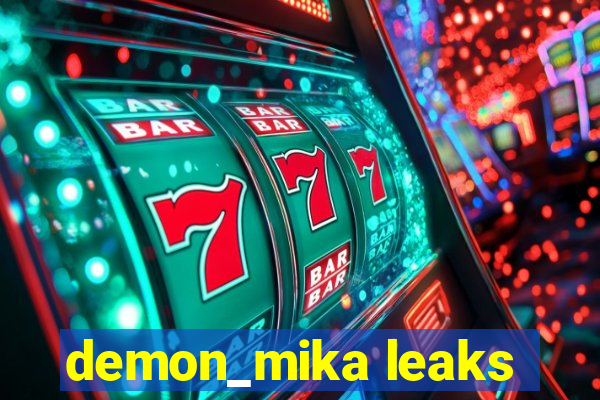 demon_mika leaks