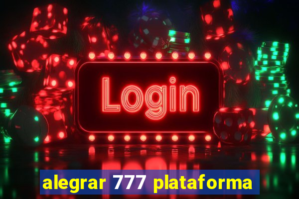 alegrar 777 plataforma