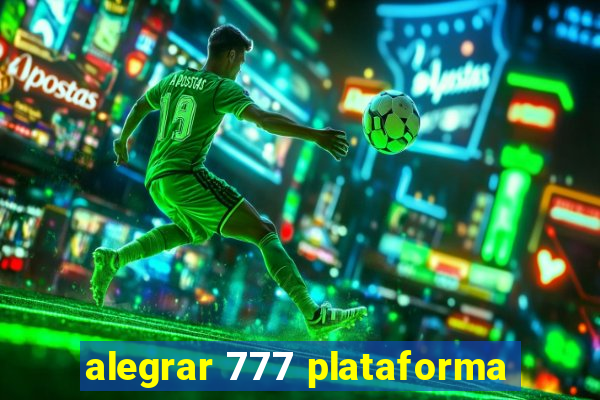 alegrar 777 plataforma