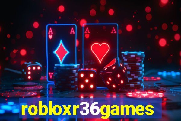robloxr36games