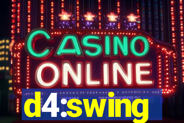 d4:swing