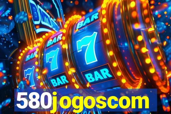 580jogoscom