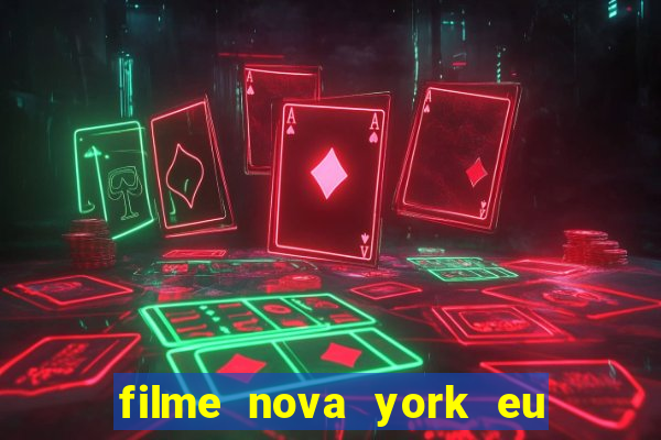 filme nova york eu te amo completo dublado