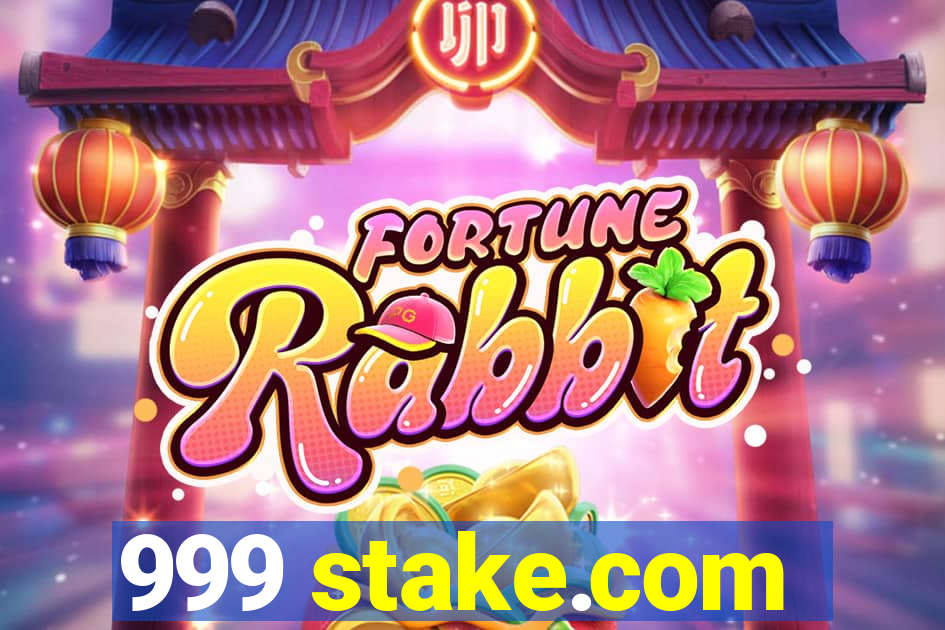 999 stake.com
