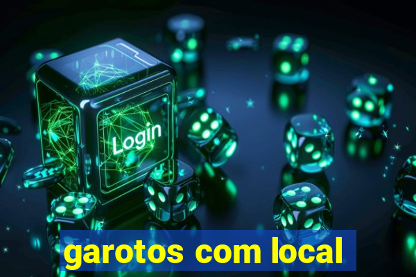 garotos com local