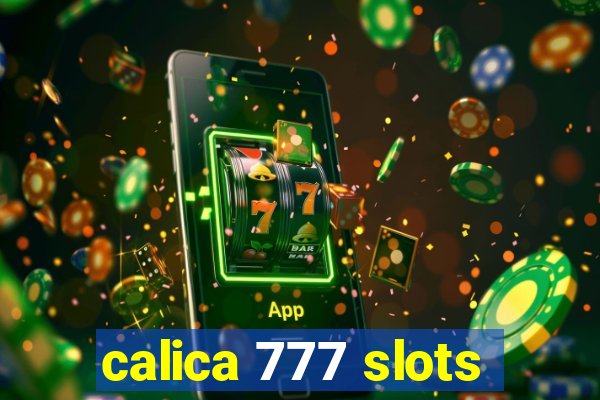 calica 777 slots