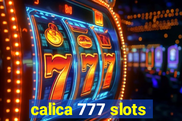 calica 777 slots