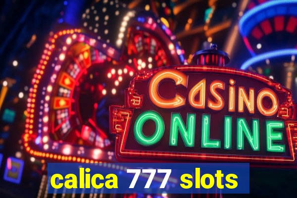 calica 777 slots
