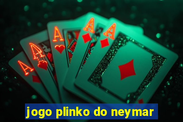 jogo plinko do neymar