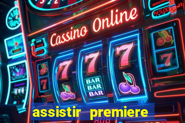assistir premiere clube ao vivo