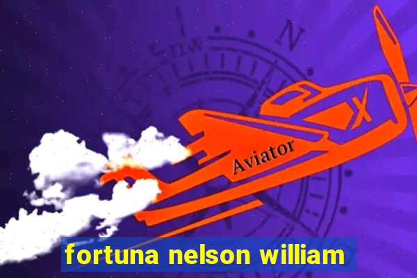 fortuna nelson william