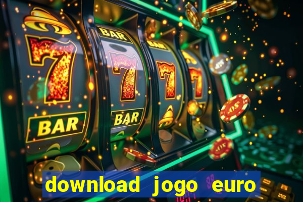 download jogo euro truck simulator 2