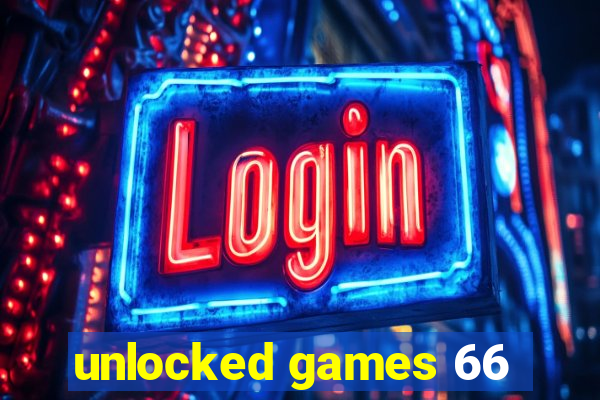 unlocked games 66