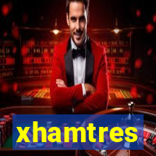 xhamtres