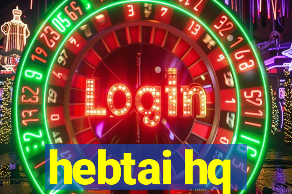 hebtai hq