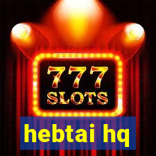 hebtai hq