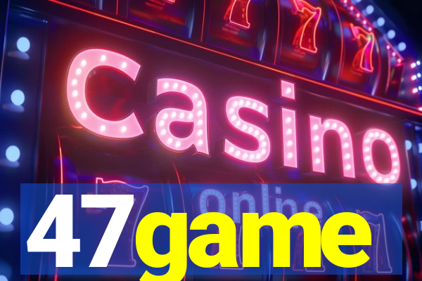 47game