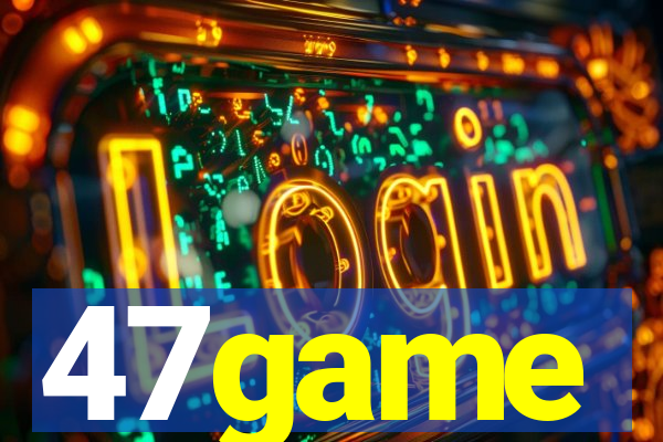 47game