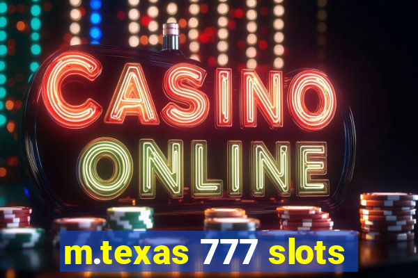 m.texas 777 slots
