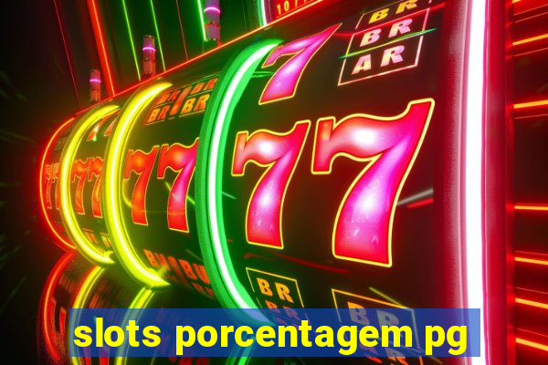 slots porcentagem pg