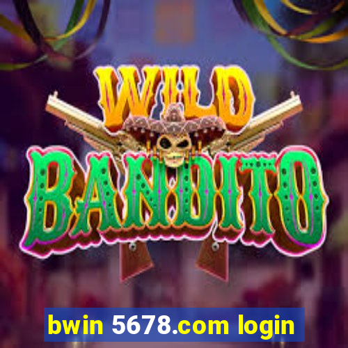 bwin 5678.com login