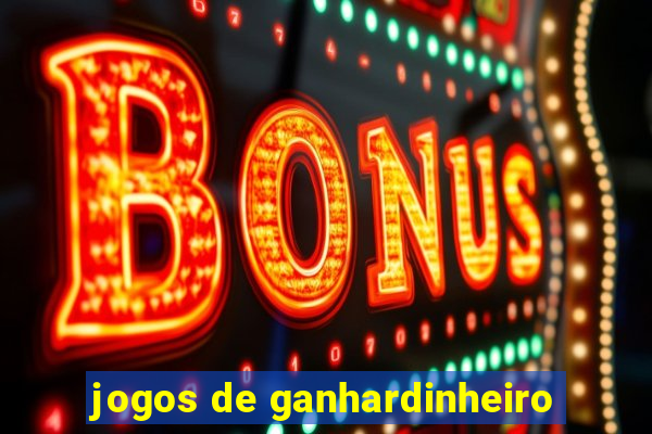 jogos de ganhardinheiro