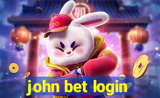 john bet login