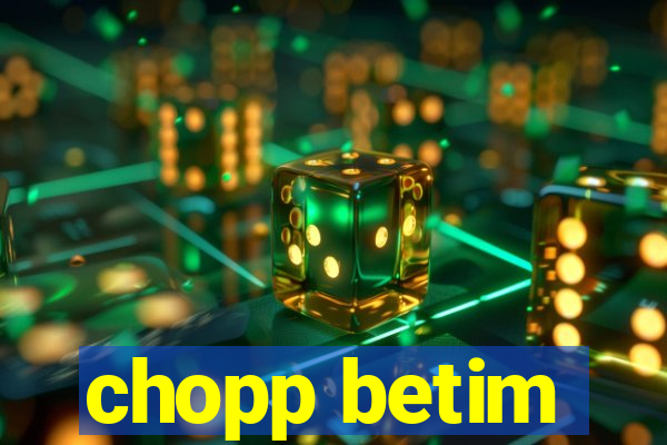 chopp betim