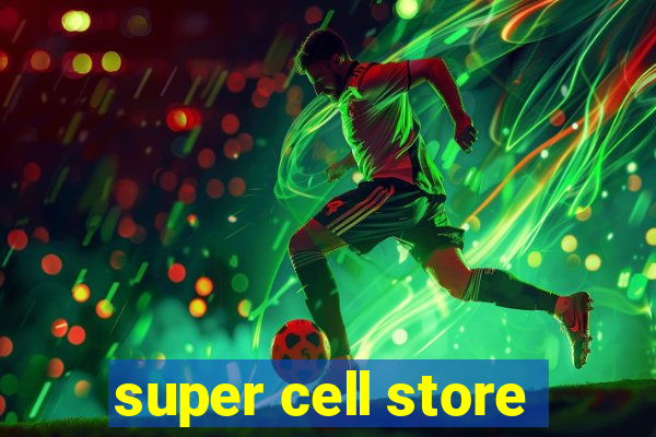 super cell store