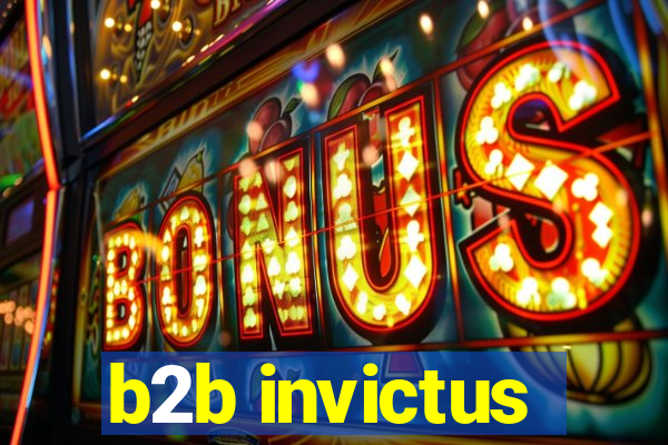b2b invictus