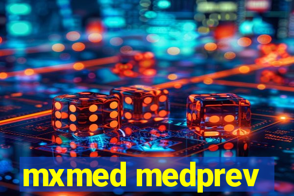mxmed medprev