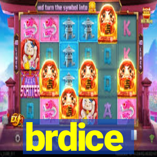brdice