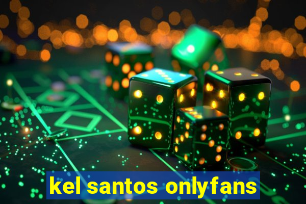 kel santos onlyfans