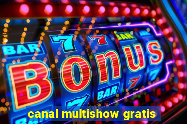 canal multishow gratis