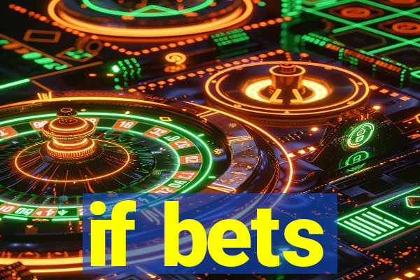 if bets