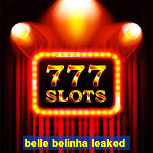 belle belinha leaked