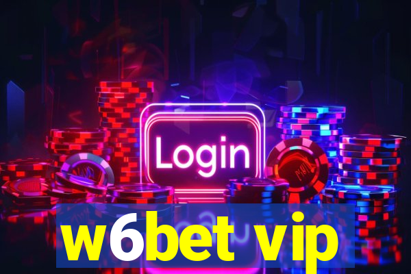 w6bet vip